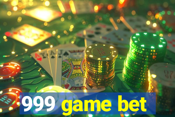 999 game bet